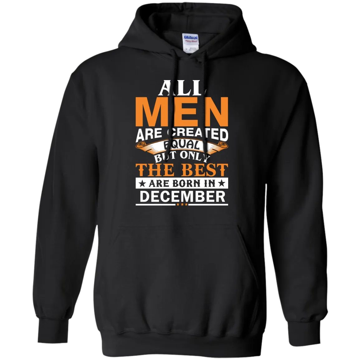 All Men Are Created Equal But Only The Best Are Born in December Shirt