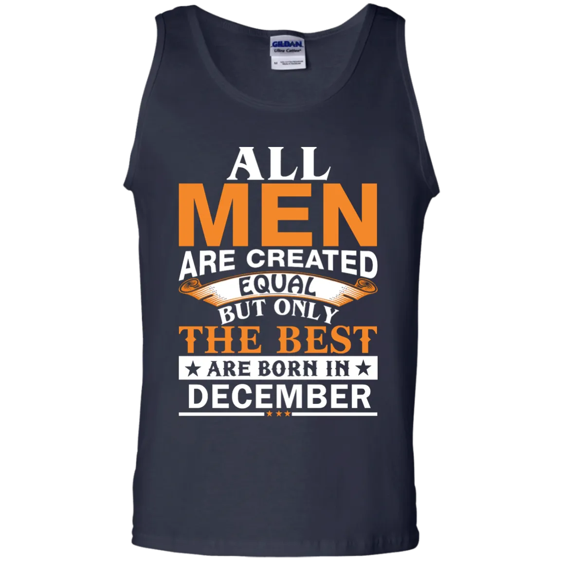 All Men Are Created Equal But Only The Best Are Born in December Shirt